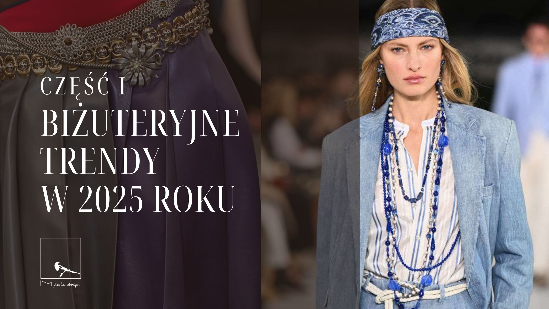 Biżuteryjne trendy w 2025 roku. Część 1.